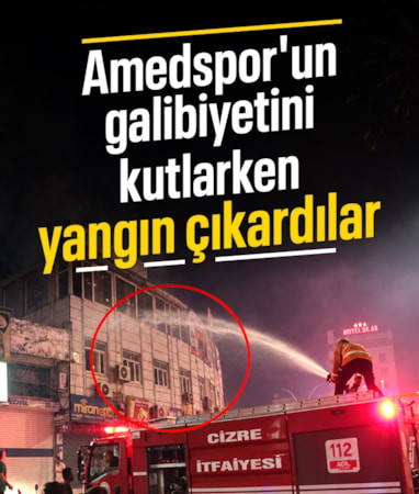 Şırnak'ta galibiyet kutlamaları faciaya dönüyordu: 3 iş yeri ve 1 araç yandı