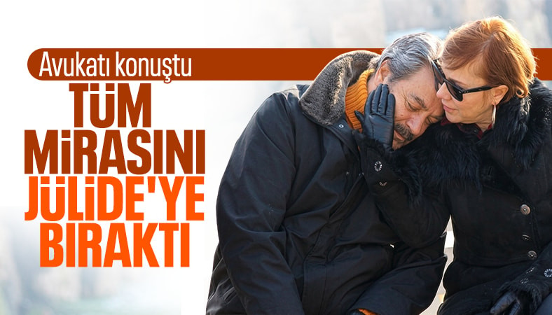 Kadir İnanır son vasiyeti ortaya çıktı: Tüm mirasını Jülide Kural'a bıraktı