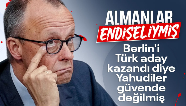 Almanya Başbakanı Merz: Berlin’de kısmen radikal bir antisemitizmle karşı karşıyayız