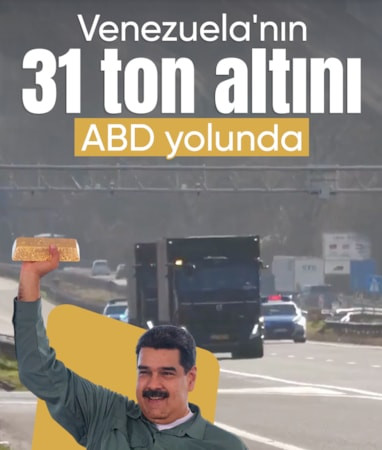 Venezuela'nın 4 milyar dolarlık altını ABD’ye taşınacak