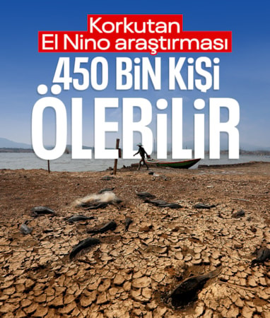 ABD'de yapılan araştırma: El Nino kaynaklı sıcaklarda 450 bin kişi hayatını kaybedebilir