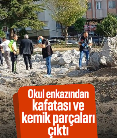 Çorum'da yıkılan okul binası enkazında kafatası ve kemik parçaları bulundu
