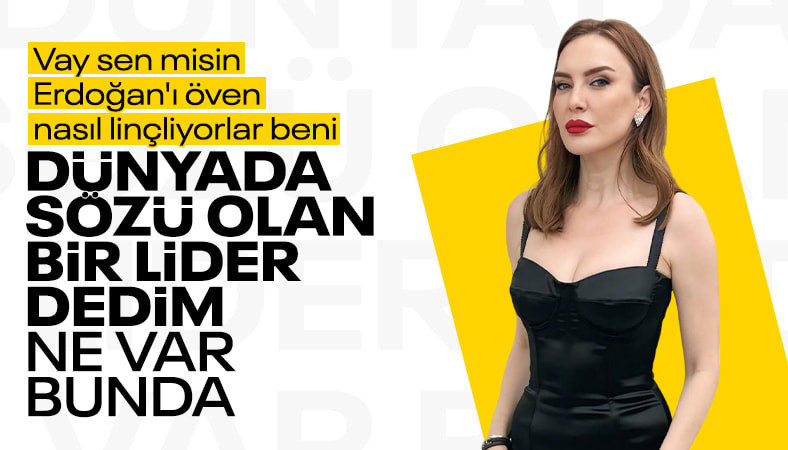Cumhurbaşkanı Erdoğan'ı övdüğü için eleştirilen Bahar Feyzan'dan sert yanıt