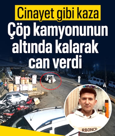 Manisa'da genç işçi, çöp kamyonunun altında kalarak hayatını kaybetti