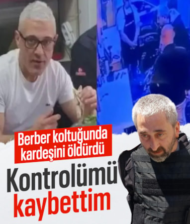 Samsun'da berber koltuğunda kardeşini öldüren ağabey: Kontrolü kaybettim