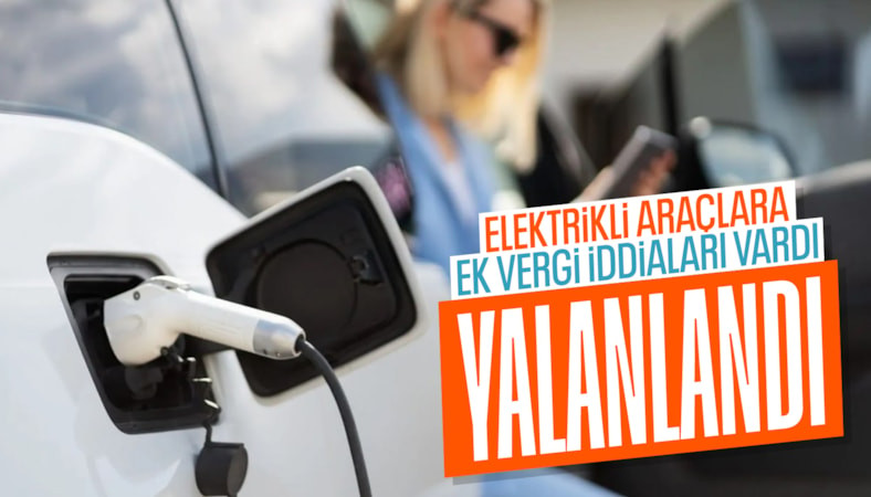 Elektrikli araçlarda yeni vergi iddiasına yalanlama