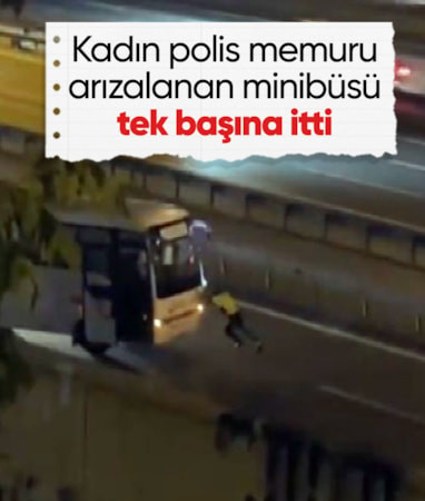 İstanbul'da kadın trafik polisi arızalanan midibüsü tek başına itti, sürücüler yardıma koştu