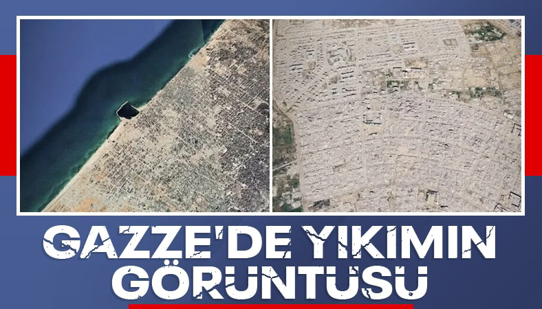 İsrail'in Gazze soykırımı: Yıkımın boyutu Google'ın uydu görüntülerine yansıdı