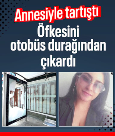 İstanbul'da annesiyle tartışan kadın, sinirden otobüs durağının camını kırdı