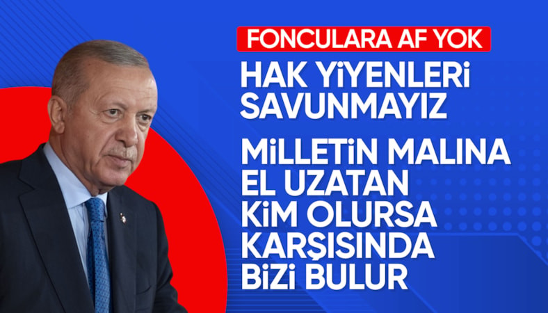 Cumhurbaşkanı Erdoğan: Her kim milletin malına el uzatırsa karşısında devleti bulur