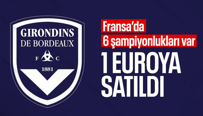 Fransız ekibi Bordeaux, 1 euroya satıldı