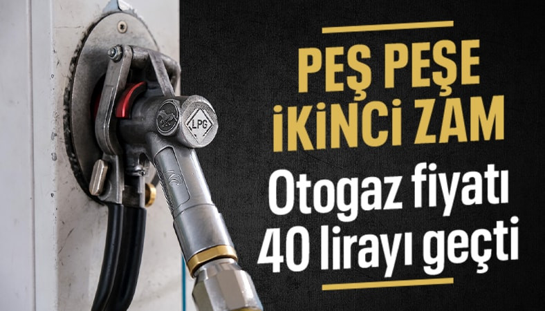LPG'ye peş peşe ikinci zam: Otogaz fiyatı 40 lirayı aştı