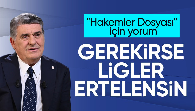 Serdal Adalı: Gerekirse ligler ertelensin