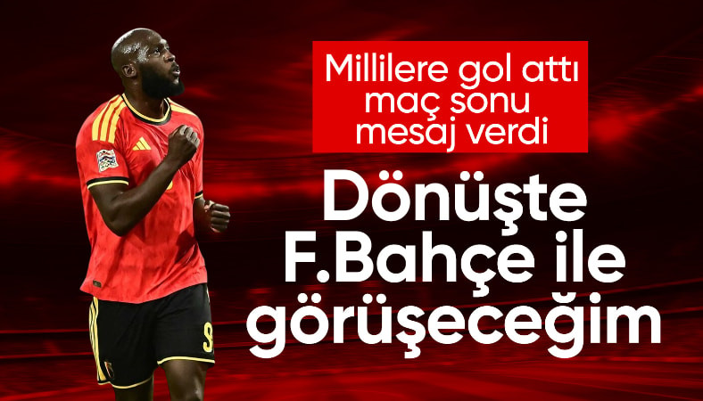 Romelu Lukaku'dan Fenerbahçe sözleri: Dönüşte görüşeceğim