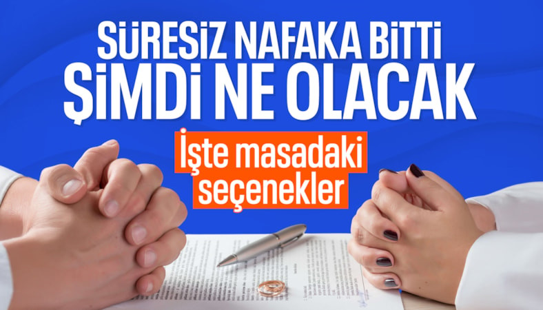 Süresiz nafaka iptal edildi: Yeni yasal çerçeve nasıl kurulacak