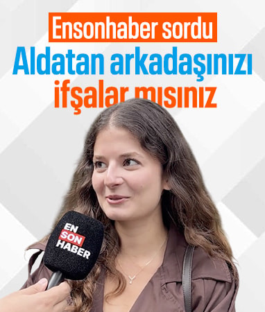 Ensonhaber vatandaşlara mikrofon uzattı: Aldatan arkadaşınızı ifşalar mısınız
