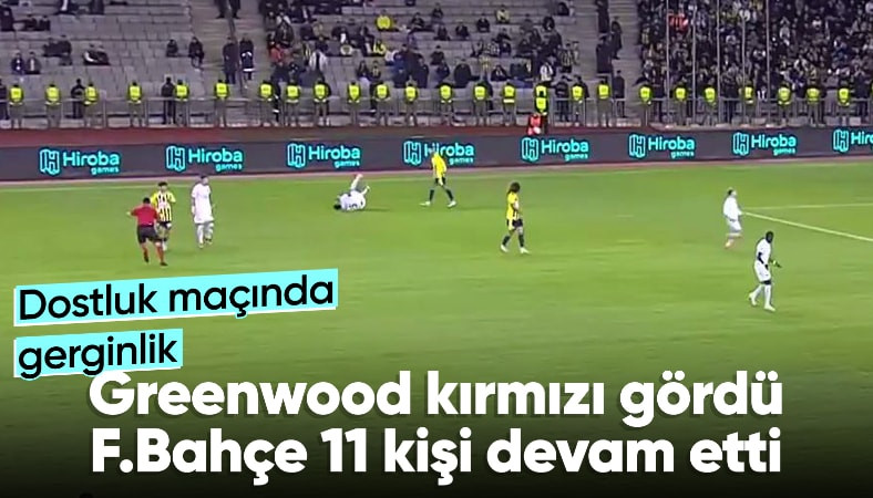 Mason Greenwood, hazırlık maçında rakip futbolcuya tekme attığı için kırmızı kart gördü