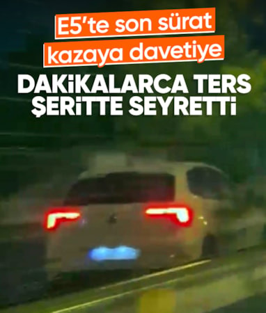 İstanbul'da D-100'de tehlikeli anlar: Ters yönde son sürat ilerledi