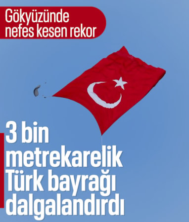 MSB paylaştı: 3 bin metrekarelik Türk bayrağı gökyüzünde dalgalandırıldı
