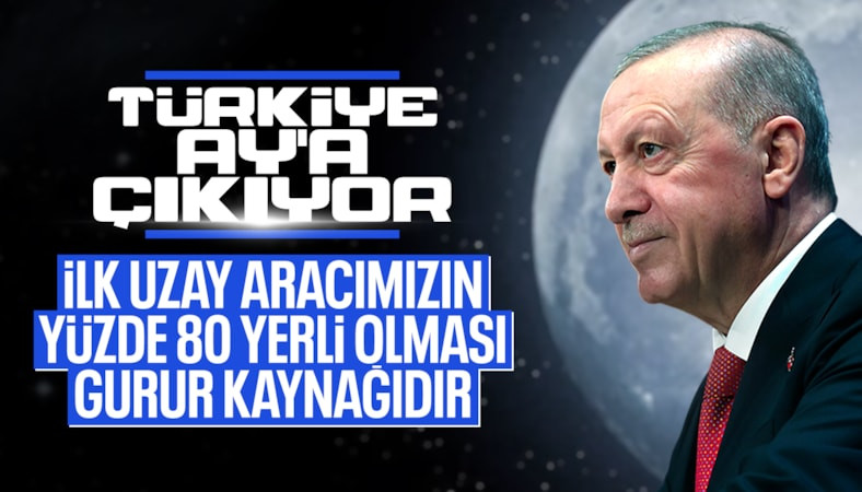 Cumhurbaşkanı Erdoğan: Uzay aracımızın yüzde 80 yerlilik oranı gurur kaynağıdır