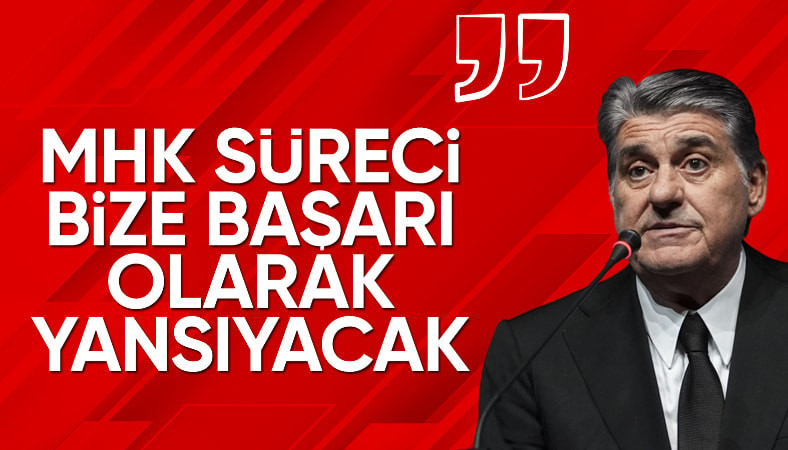 Cengiz Sarıkaya, MHK sürecinin Beşiktaş'a başarı olarak döneceğine inanıyor