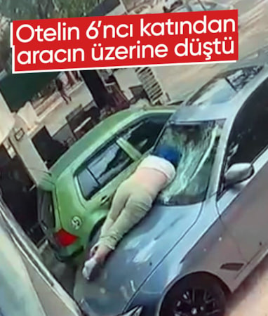 Ankara'da otelin 6'ncı katından otomobilin üzerine düşen kadın ağır yaralandı