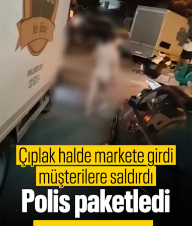 İstanbul'da çıplak halde markete girdi
