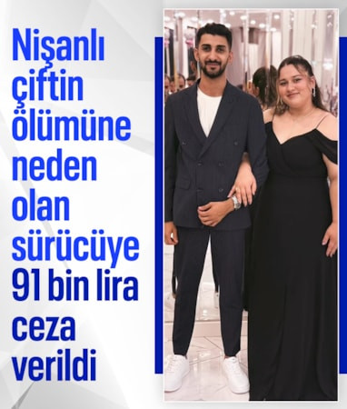 Kahramanmaraş'ta nişanlı çiftin ölümüne neden olan sürücüye para cezası
