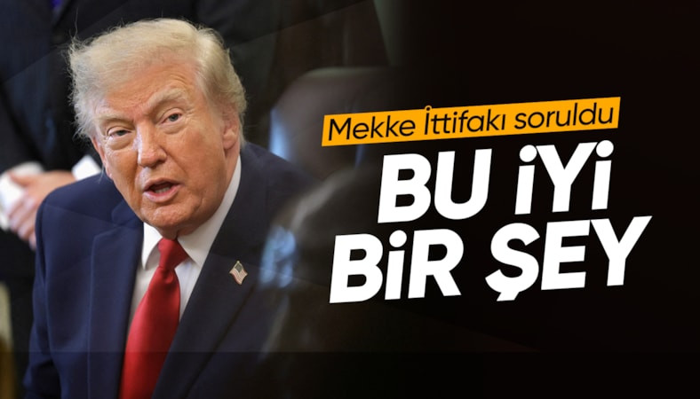 Donald Trump'tan Mekke İttifakı açıklaması: Suudi Arabistan'a yardım etmek istiyorlar