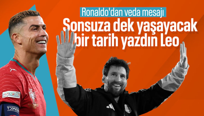 Cristiano Ronaldo’dan Lionel Messi’ye mesaj: Sonsuza dek yaşayacak tarih yazdın