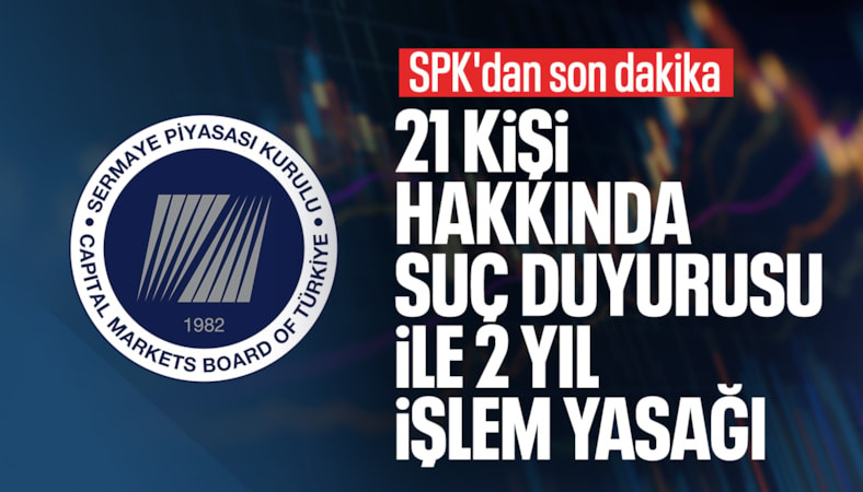 SPK, ODINE incelemesi sonucunda 21 kişi hakkında suç duyurusunda bulundu