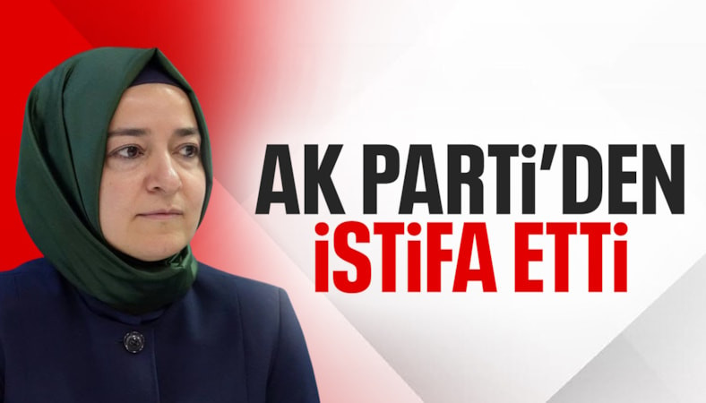 SON DAKİKA! Fatma Betül Sayan Kaya AK Parti'den istifa etti