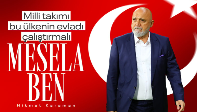 Hikmet Karaman: Milli takımı bu ülkenin evladı çalıştırmalı