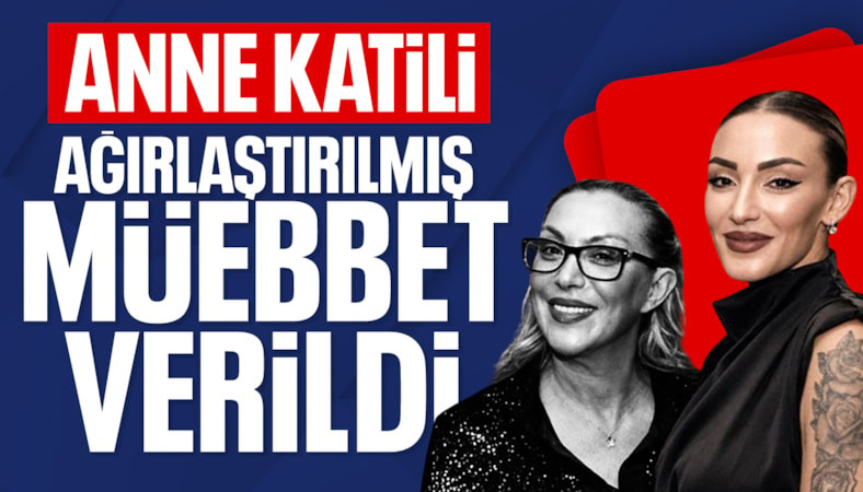 Güllü'nün davasında 2'nci duruşma: Kızı için müebbet hapis kararı