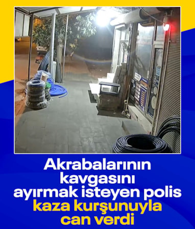 Kahramanmaraş'ta akrabalarını ayırmak isterken öldü
