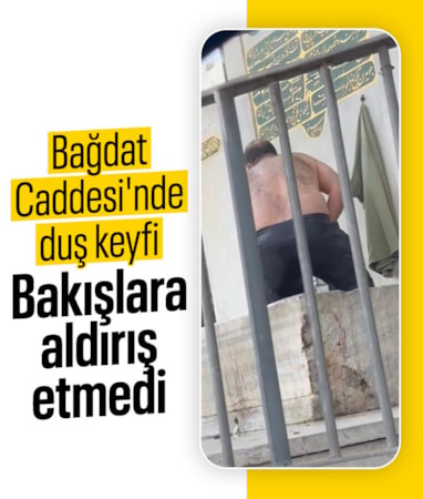 Bağdat Caddesi’nde çeşmede duş alan kişi kamerada