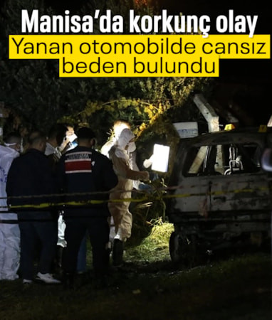 Manisa'da yanan otomobilde erkek cesedi bulundu
