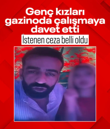 Yalova'da kızlara 'gazinoda çalışma' çağrısı yapan şahıs hakkında 3 yıla kadar hapis istemi