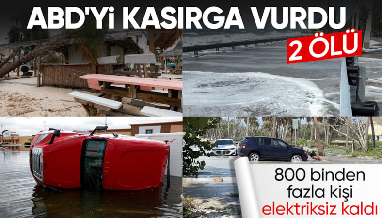 ABD’de kasırga can aldı: 800 binden fazla kişi elektriksiz kaldı