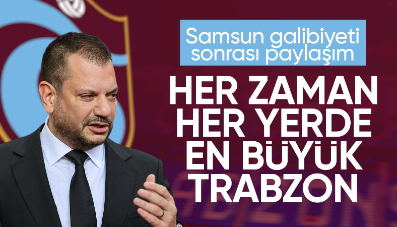 Ertuğrul Doğan: Her zaman, her yerde en büyük Trabzon