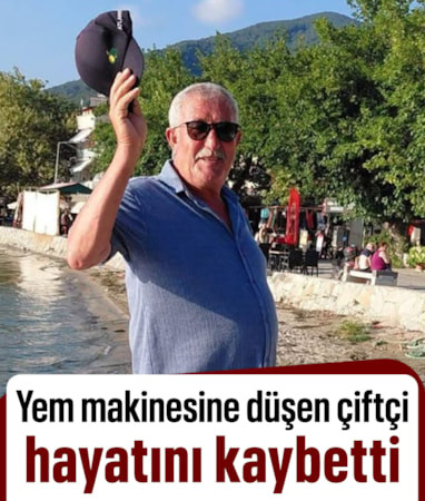 Eskişehir'de yem makinesine düşen çiftçi yaşamını yitirdi