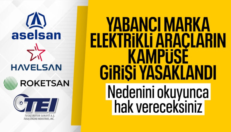Yabancı elektrikli araçların savunma sanayii tesislerine girişi yasaklandı