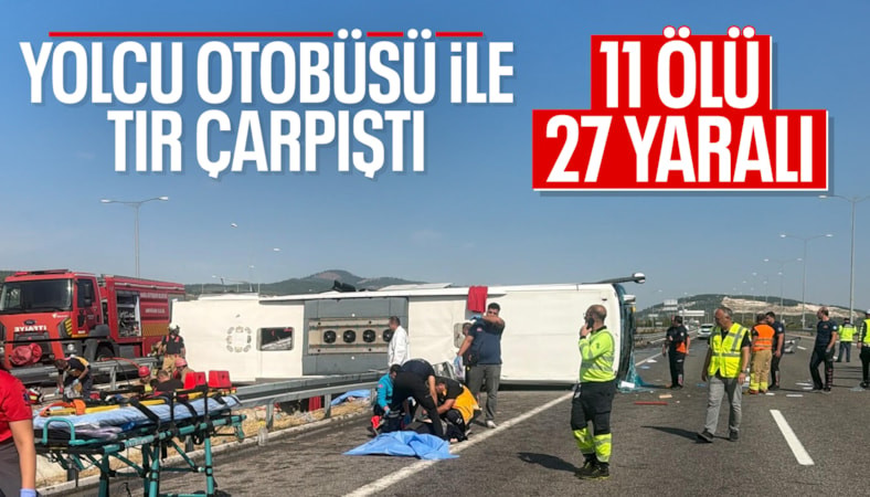 Manisa'da yolcu otobüs ile tır çarpıştı: Çok sayıda ölü var