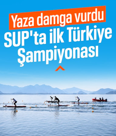 Yaza damga vuran SUP çılgınlığı: Muğla'da şampiyonası düzenlendi