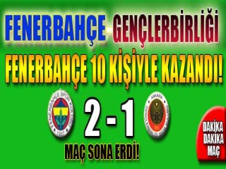 Fenerbahçe 2 Gençlerbirliği 1 MAÇ SONUCU
