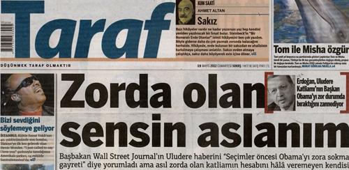 Taraf'tan Erdoğan'a: Zorda olan sensin aslanım