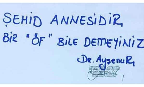 Doktordan şehit annesi için not: Öf bile demeyin