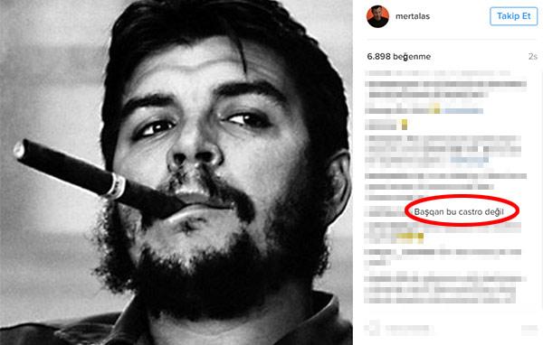 Mert Alaş Castro yerine Che fotoğrafı paylaştı