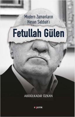 Günümüzün Hasan Sabbah'ı: Fetullah Gülen