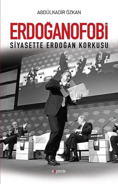 Abdülkadir Özkan’dan yeni kitap: Erdoğanofobi